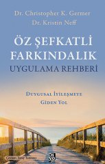 ÖZ ŞEFKATLİ FARKINDALIK UYGULAMA REHBERİ
