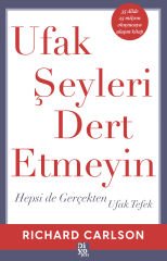 UFAK ŞEYLERİ DERT ETMEYİN