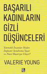 BAŞARILI KADINLARIN GİZLİ DÜŞÜNCELERİ