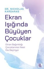 EKRAN IŞIĞINDA BÜYÜYEN ÇOCUKLAR